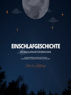 cover image of Einschlafgeschichte mit Einschlafmusik für Erwachsene